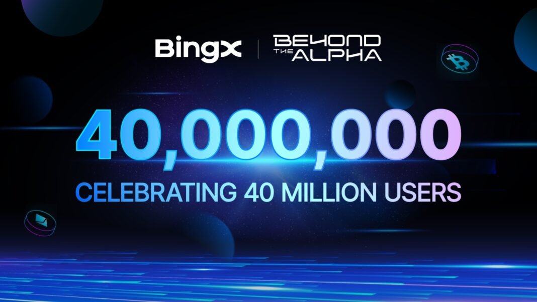 BingX Celebrates Reaching 40M Users in 2025