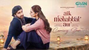 "Aik Mohabbat Aur" Highlights Women's and Social Realities